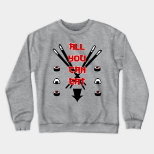 All You Can Eat Crewneck Sweatshirt